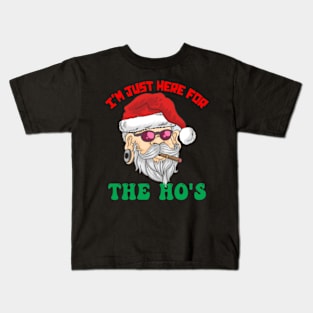 I'm Just Here For the Ho's Inappropriate Santa Xmas Naughty List Kids T-Shirt